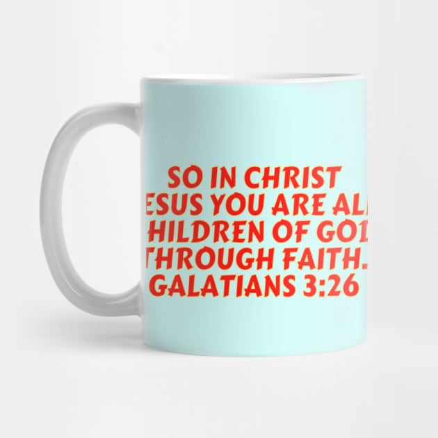 Bible Verse Galatians 3:26 by Prayingwarrior